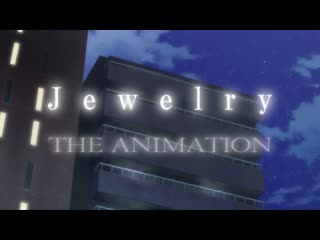 jewelry the animation (uncensored)